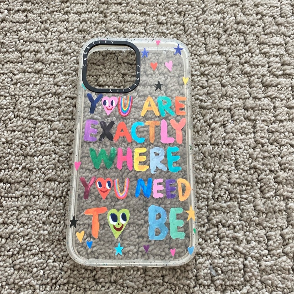 Casetify clear “You are exactly where you need to be” case- Iphone 13 pro max